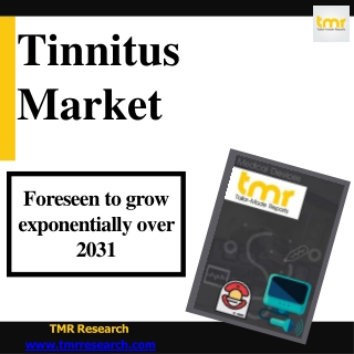 Tinnitus Market Growth and Restrain Factors Analysis 2021 – 2031