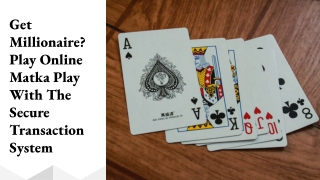 Get Millionaire_ Play Online Matka Play With The Secure Transaction System