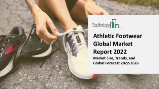 Athletic Footwear Market Research, Analysis, Growth, Trends, Developments