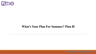 What’s Your Plan For Summer Plan B