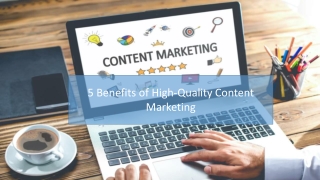 5 Benefits of High-Quality Content Marketing