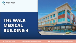 Medical Office Property: The walk building 4