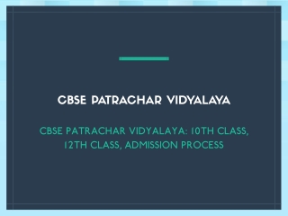 CBSE Patrachar Vidyalaya: 10th Class, 12th Class, Admission Process