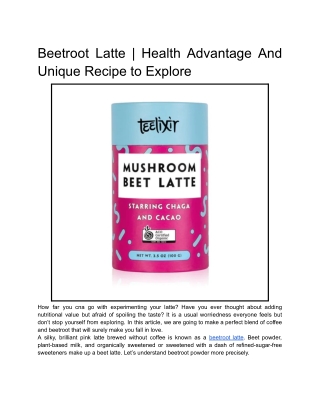 Beetroot Latte _ Health Advantage And Unique Recipe to Explore