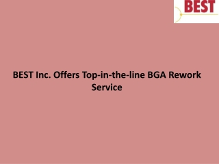 BEST Inc. Offers Top-in-the-line BGA Rework Service