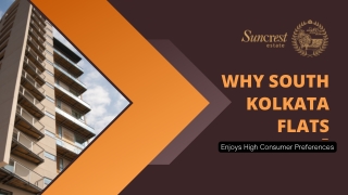 Why South Kolkata Flats Enjoys High Consumer Preferences