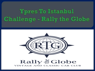 Ypres To Istanbul Challenge - Rally the Globe