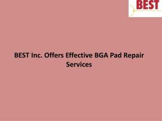 BEST Inc. Offers Effective BGA Pad Repair Services