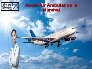 Book Angel Air Ambulance Service in Mumbai for Secure Air medical Transportation