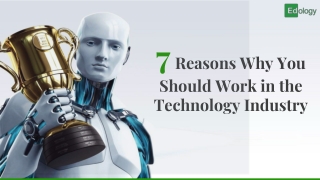 7 Reasons Why You Should Work in the Technology Industry