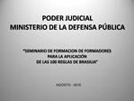 PODER JUDICIAL MINISTERIO DE LA DEFENSA P BLICA