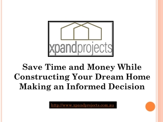 Save Time and Money While Constructing Your Dream Home Making an Informed Decision