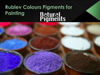 Rublev Colours Pigments for Painting | Natural Pigments