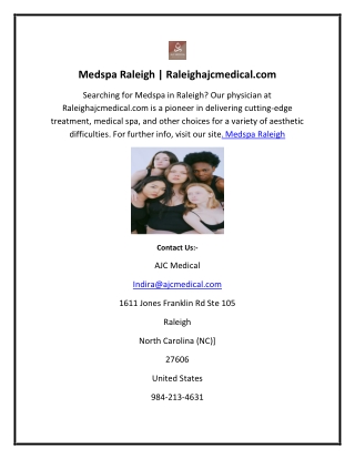 Medspa Raleigh  Raleighajcmedical.com1