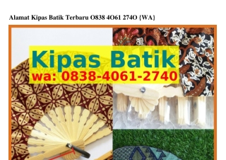 Alamat Kipas Batik TerbaruAlamat Kipas Batik Terbaru Ö8౩8•ㄐÖ61•ᒿᜪㄐÖ{WhatsApp}