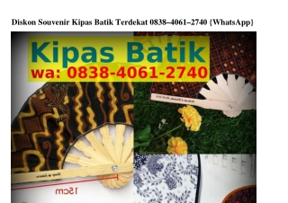 Diskon Souvenir Kipas Batik Terdekat ౦8З8.4౦6l.ᒿ74౦[WhatsApp]