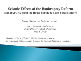 Seismic Effects of the Bankruptcy Reform (Did BAPCPA Burst the House Bubble &amp; Boost Foreclosures?)