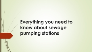 Everything you need to know about sewage pumping stations