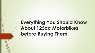Everything You Should Know About 125cc Motorbikes before Buying Them