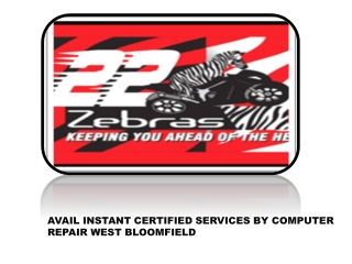 AVAIL INSTANT CERTIFIED SERVICES BY COMPUTER REPAIR WEST BLOOMFIELD