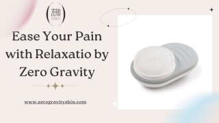 Ease Your Pain with Relaxatio by Zero Gravity