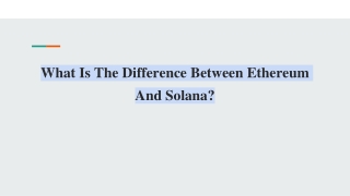 What Is The Difference Between Ethereum And Solana_