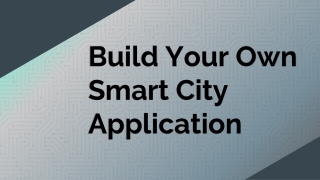 Build Your Own Smart City Application