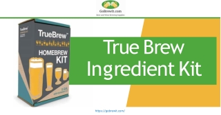 Purchase Top Quality True Brew Ingredient Kit Online - GoBrewIt