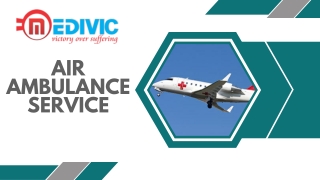 Choose Emergency ICU Support by Medivic Air Ambulance in Patna