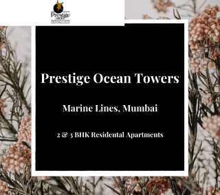 Prestige Ocean Towers Marine Lines Mumbai | E-Brochure