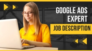 Google Ads Expert - Salary, Roles, and Responsibilities