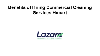 _Benefits of Hiring Commercial Cleaning Services Hobart