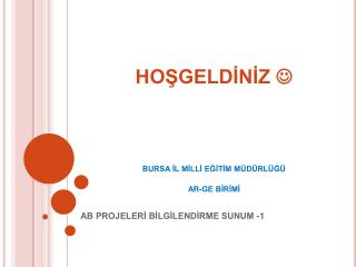 HOŞGELDİNİZ  BURSA İL MİLLİ EĞİTİM MÜDÜRLÜĞÜ AR-GE BİRİMİ