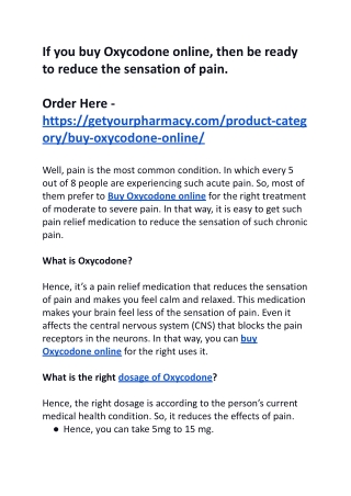 If you buy Oxycodone online, then be ready to reduce the sensation of pain