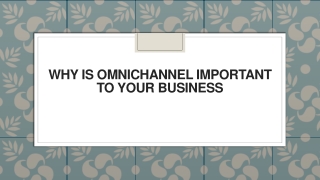 Why is Omnichannel Important to Your Business