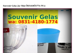 Souvenir Gelas Jar Mini ౦8౩l–Ꮞl8౦–lᜪᜪᏎ{WA}