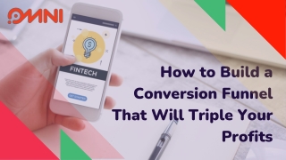 How to Build a Conversion Funnel That Will Triple Your Profits