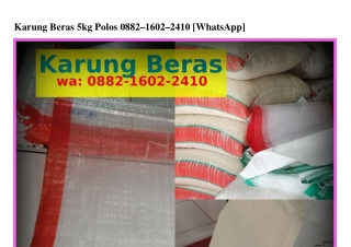 Karung Beras 5kg Polos 0882~1Ϭ02~2410(whatsApp)