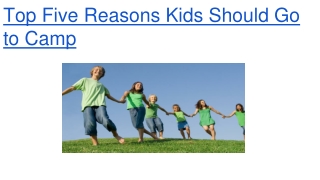 Top Five Reasons Kids Should Go to Camp