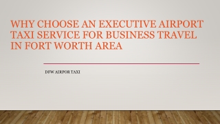 Why Choose An Executive Airport Taxi Service For Business Travel In Fort Worth