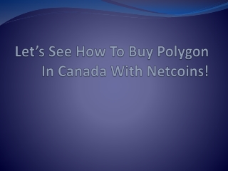 Let’s See How To Buy Polygon In Canada With Netcoins!
