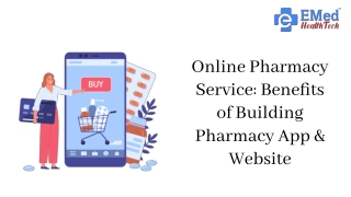 Online Pharmacy Services: Benefits of Developing Online Pharmacy App & Website