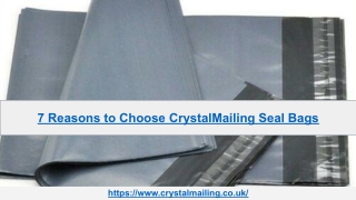 7 Reasons to Choose CrystalMailing Seal Bags