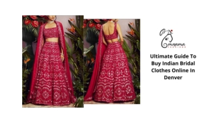 ULTIMATE GUIDE TO BUY INDIAN BRIDAL CLOTHES ONLINE IN DENVER