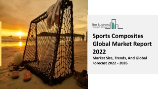 Sports Composites Market Growth Factors, Industry Analysis, And Size, Share 2031