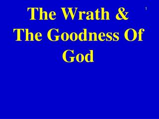 The Wrath & The Goodness Of God