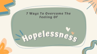 7 Ways To Overcome The Feeling Of Hopelessness