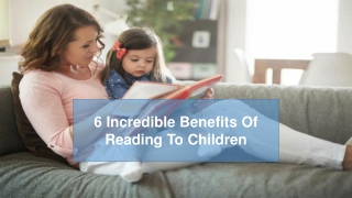 6 Incredible Benefits Of Reading To Children