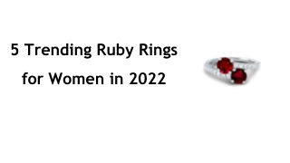 5 Trending Ruby Rings for Women in 2022