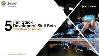 5 Full Stack Developers' Skill Sets That Have An Impact